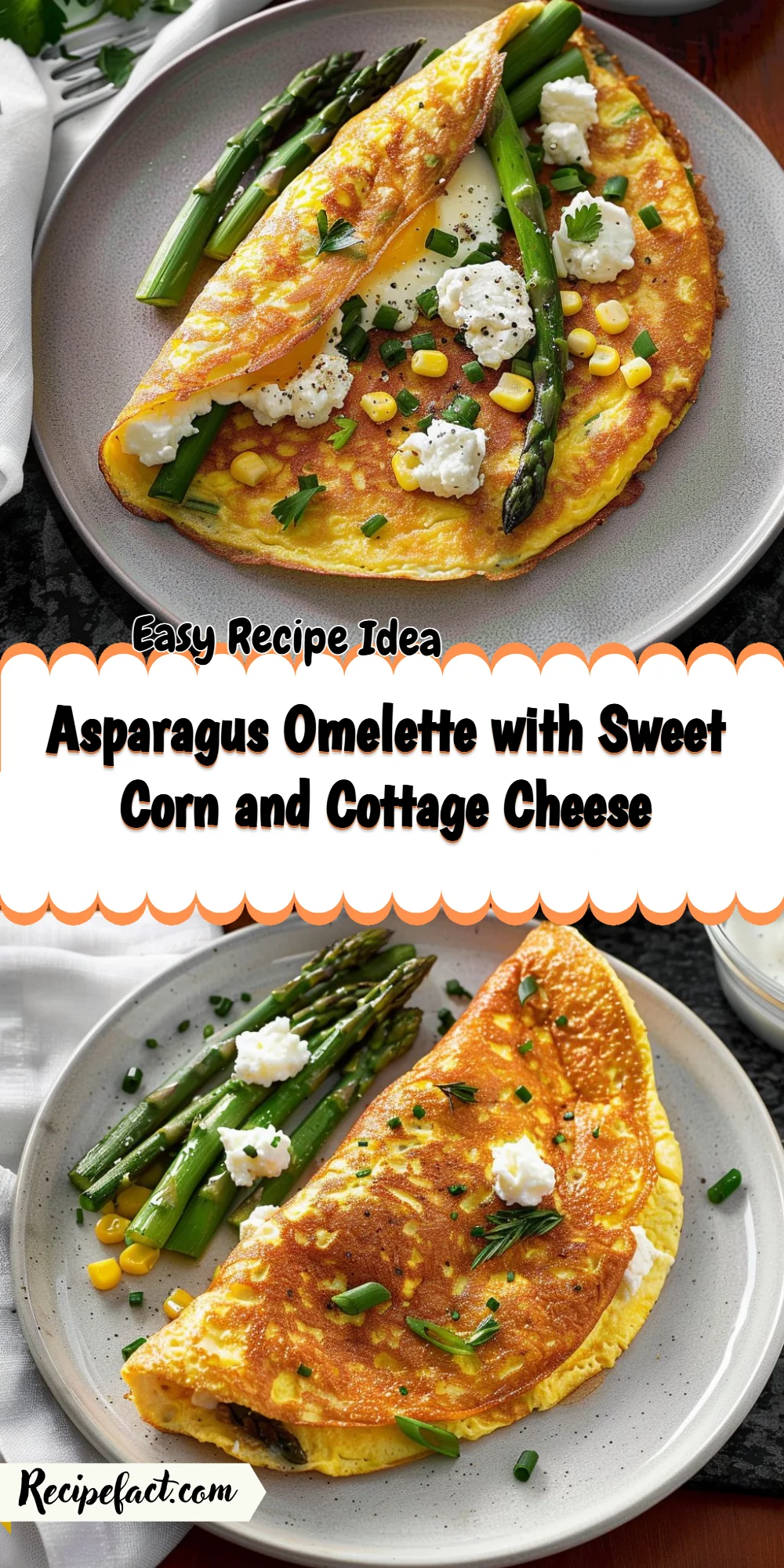 Asparagus Omelette with Sweet Corn and Cottage Cheese