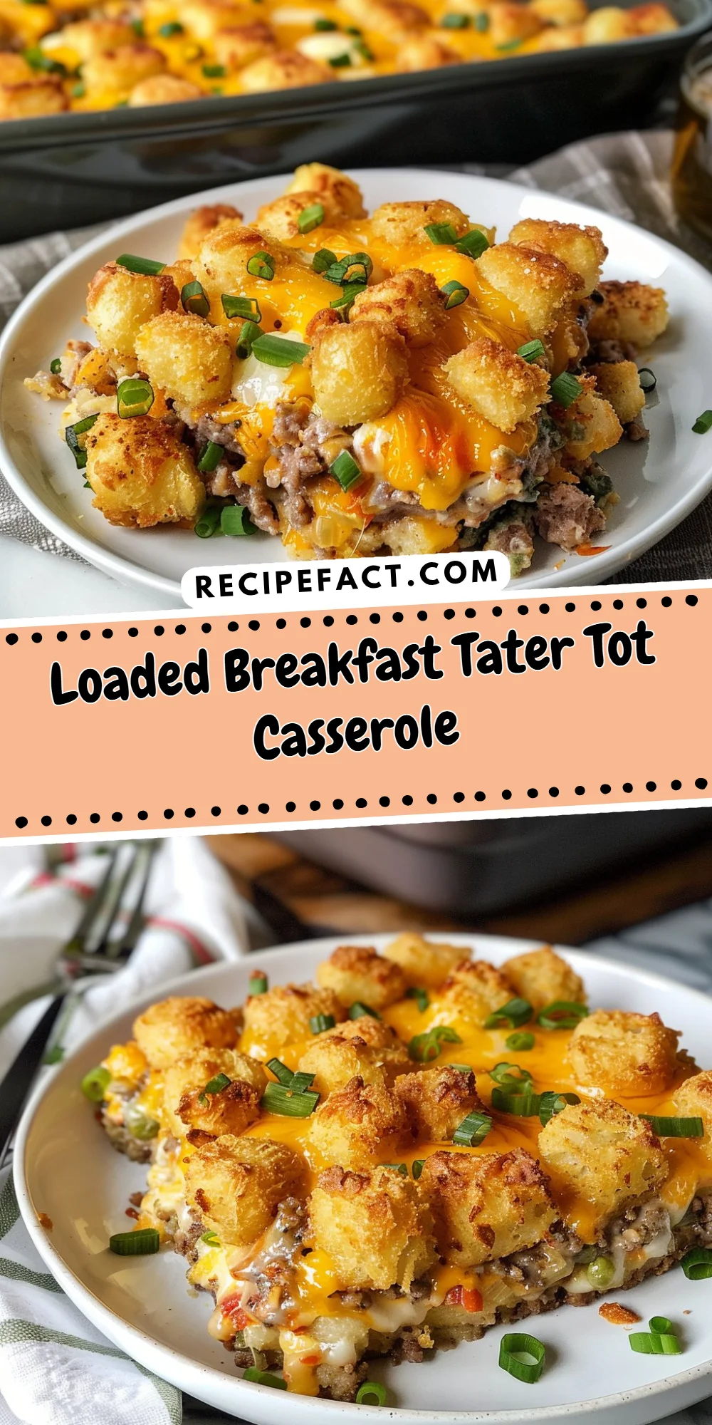 Loaded Breakfast Tater Tot Casserole
