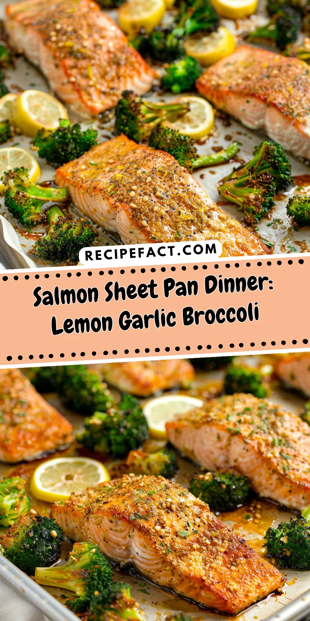 Salmon Sheet Pan Dinner: Lemon Garlic Broccoli